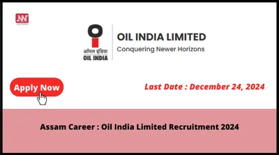 assam career   oil india limited recruitment 2024