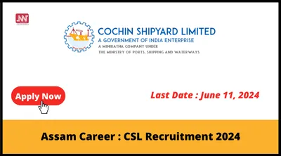 assam career   csl recruitment 2024