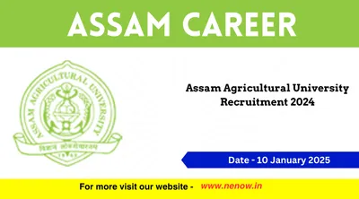 assam career   assam agricultural university recruitment 2024