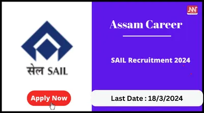 assam career   sail recruitment 2024