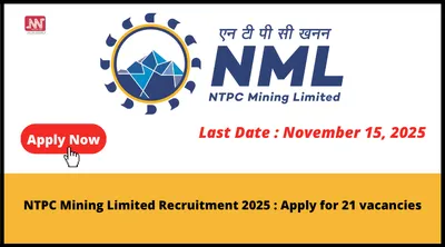 ntpc mining limited recruitment 2025   apply for 21 vacancies