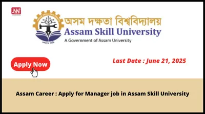 assam career   apply for manager job in assam skill university
