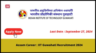 assam career   iit guwahati recruitment 2024