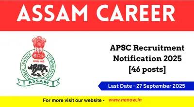 assam career   apsc recruitment notification 2025  46 posts 