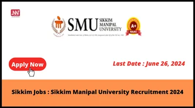 sikkim jobs   sikkim manipal university recruitment 2024
