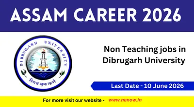 assam career 2026   non teaching jobs in dibrugarh university