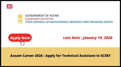 assam career 2026   apply for technical assistant in scert