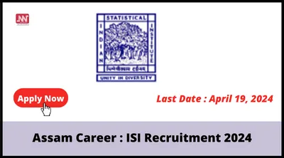 assam career   isi recruitment 2024