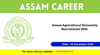 assam career   assam agricultural university recruitment 2024