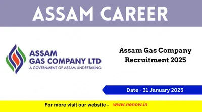 assam career   assam gas company recruitment 2025