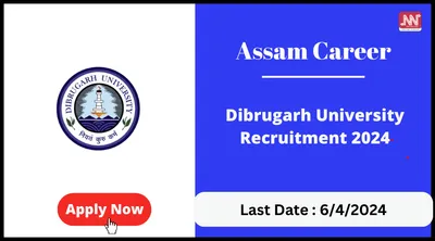 assam career   dibrugarh university recruitment 2024