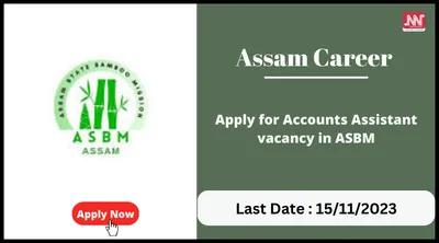 assam career   apply for accounts assistant vacancy in asbm