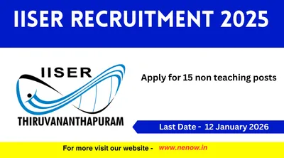 iiser recruitment 2025   apply for 15 non teaching posts