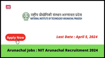 arunachal jobs   nit arunachal recruitment 2024
