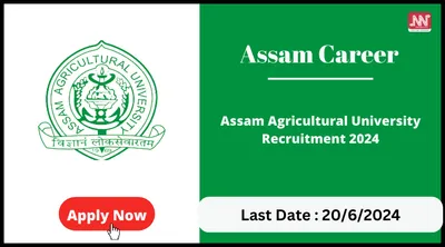 assam career   assam agricultural university recruitment 2024