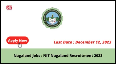 nagaland jobs   nit nagaland recruitment 2023