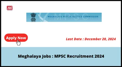 meghalaya jobs   mpsc recruitment 2024