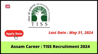 assam career   tiss recruitment 2024