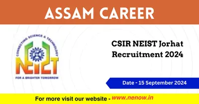 assam career   csir neist jorhat recruitment 2024