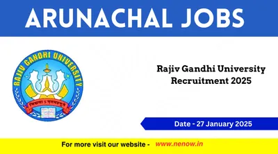 arunachal jobs   rajiv gandhi university recruitment 2025