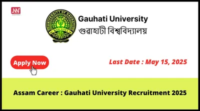 assam career   gauhati university recruitment 2025