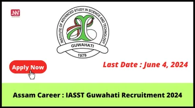 assam career   iasst guwahati recruitment 2024