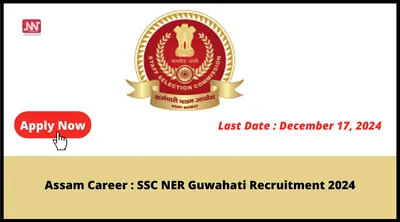 assam career   ssc ner guwahati recruitment 2024