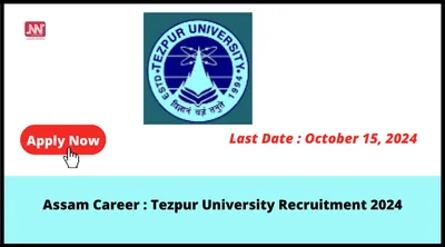 assam career   tezpur university recruitment 2024
