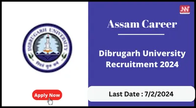 assam career   dibrugarh university recruitment 2024