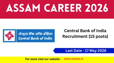 assam career 2026   central bank of india recruitment  15 posts 