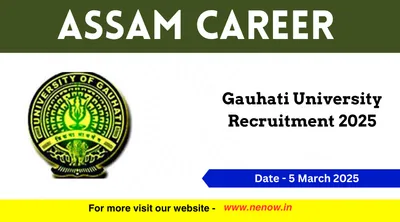 assam career   gauhati university recruitment 2025