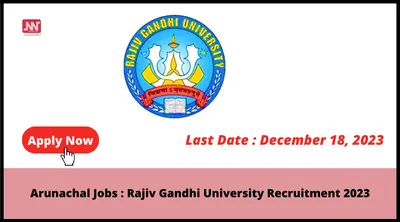 arunachal jobs   rajiv gandhi university recruitment 2023