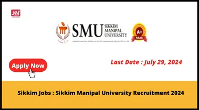 sikkim jobs   sikkim manipal university recruitment 2024