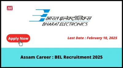 assam career   bel recruitment 2025