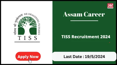 assam career   tiss recruitment 2024