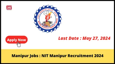 manipur jobs   nit manipur recruitment 2024
