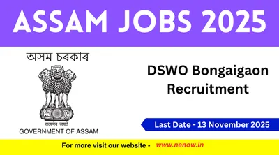 assam jobs 2025   dswo bongaigaon recruitment