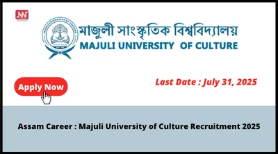 assam career   majuli university of culture recruitment 2025