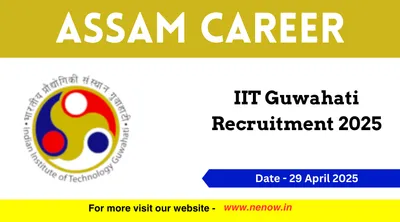 assam career   iit guwahati recruitment 2025