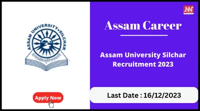 assam career   assam university silchar recruitment 2023