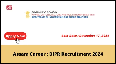 assam career   dipr recruitment 2024