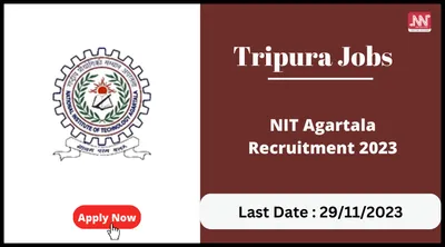 tripura jobs   nit agartala recruitment 2023