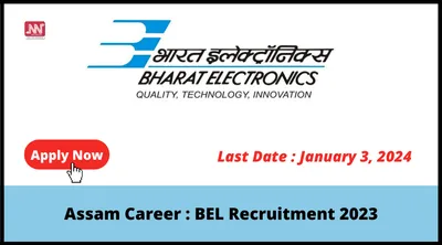 assam career   bel recruitment 2023