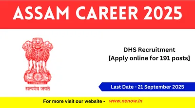 assam career 2025   dhs recruitment  apply online for 191 posts 