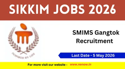 sikkim jobs 2026   smims  gangtok recruitment