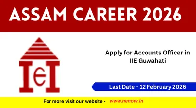 assam career 2026   apply for accounts officer in iie guwahati