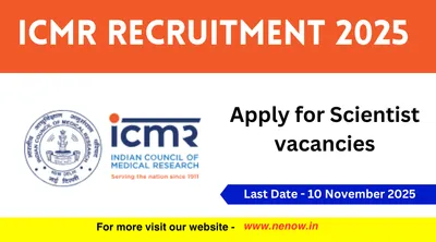 icmr recruitment 2025   apply for scientist vacancies