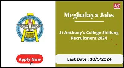 meghalaya jobs   st anthony s college shillong recruitment 2024