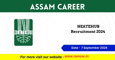 assam career   neatehub recruitment 2024