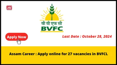 assam career   apply online for 27 vacancies in bvfcl